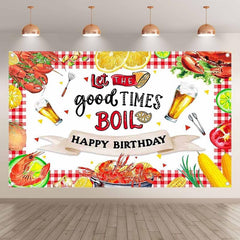 Crawfish Boil Let The Good Times Birthday Backdrop