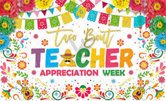 Taco Bout Teacher Appreciation Week Mexican Fiesta Backdrop(FAST) - UUFelice Studio